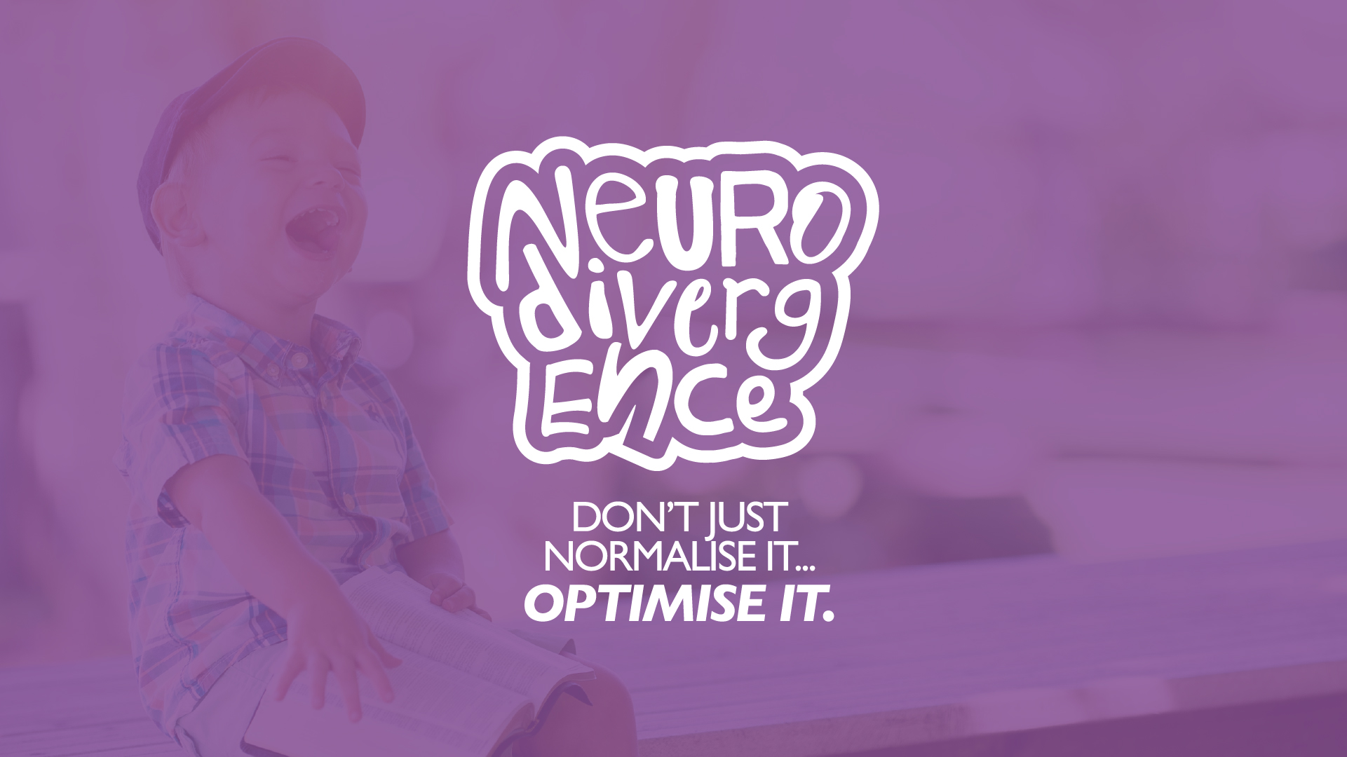 Neurodivergence: Don't Normalise It, Optimise It